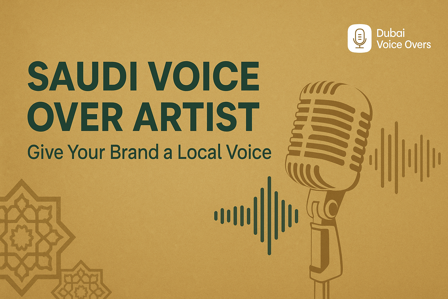Read more about the article Saudi Voice Over Artist: Give Your Brand a Local Voice